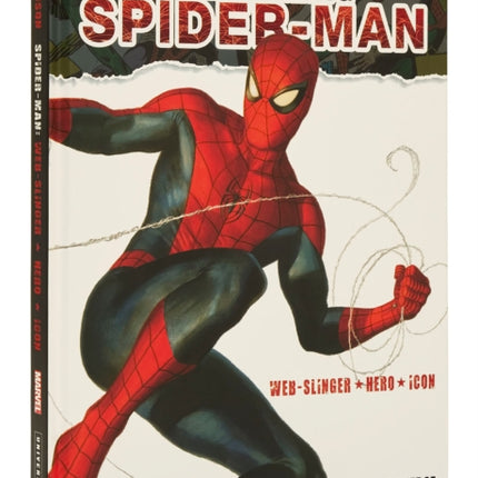 The Amazing Spider-Man: Web-Slinger, Hero, Icon