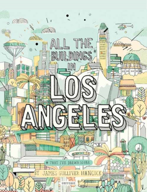 All The Buildings in Los Angeles: That I've Drawn So Far