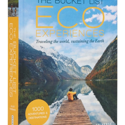 The Bucket List Eco Experiences: Traveling the World, Sustaining the Earth