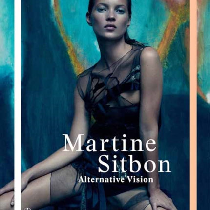 Martine Sitbon: Alternative Vision