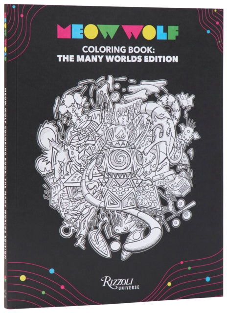 Meow Wolf Coloring Book The Many Worlds Edition
