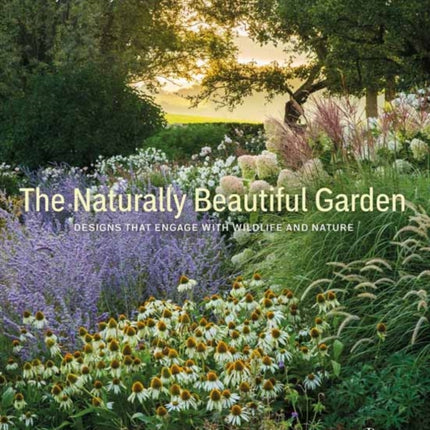 The Naturally Beautiful Garden