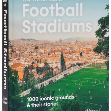 The World Atlas of Football Stadiums