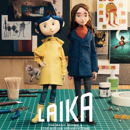 LAIKA The Magic Behind a StopMotion Dream Factory