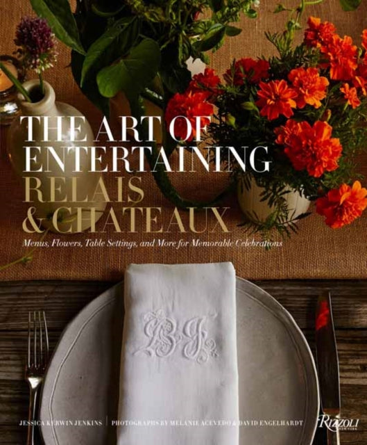 The Art of Entertaining Relais  Châteaux
