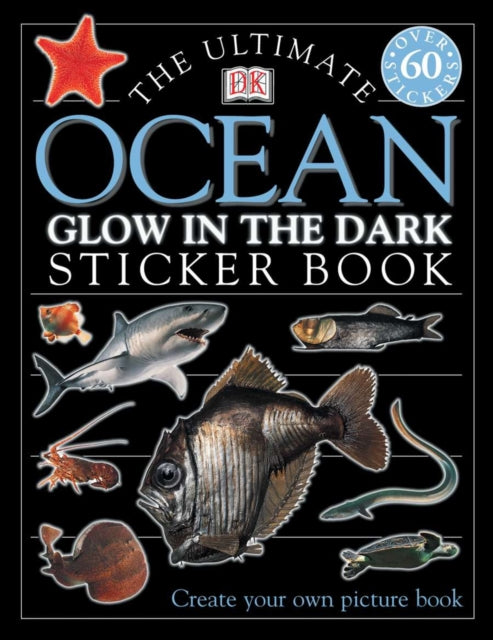 Ultimate Sticker Book: Glow in the Dark: Ocean Creatures: Create Your Own Picture Book