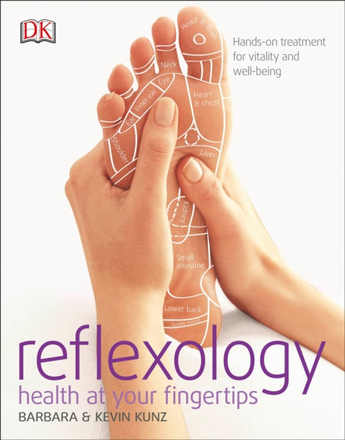 Reflexology: Hands-on Treatment for Vitality and Well-being