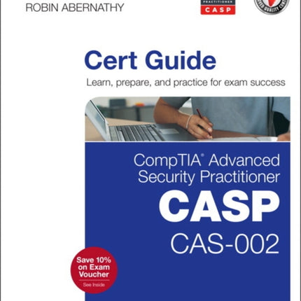 CompTIA Advanced Security Practitioner CASP CAS002 Cert Guide