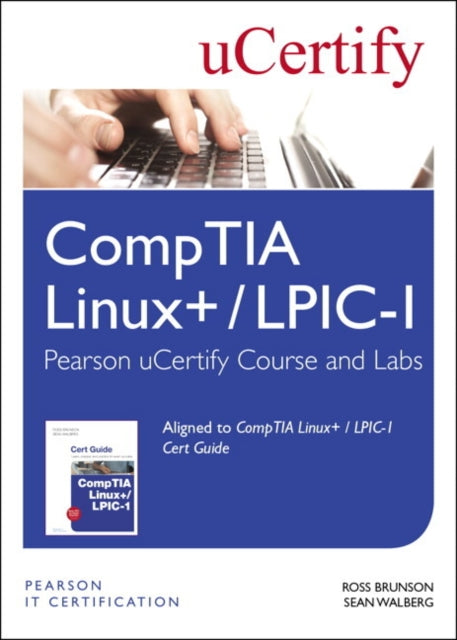 CompTIA Linux  LPIC1 Pearson uCertify Course and Labs Access Card