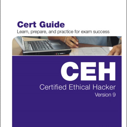 Certified Ethical Hacker CEH Version 9 Cert Guide