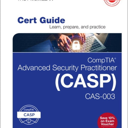 CompTIA Advanced Security Practitioner CASP CAS003 Cert Guide