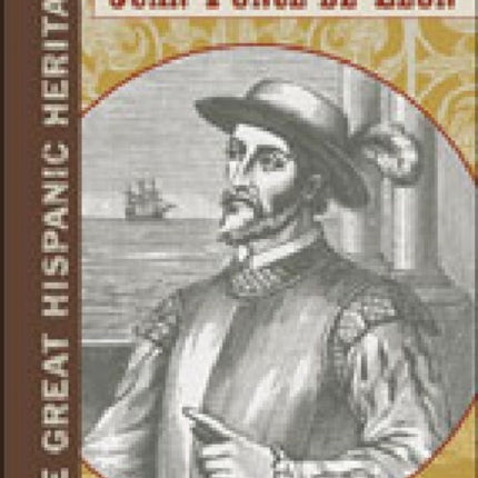 Juan Ponce De Leon The Great Hispanic Heritage
