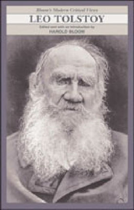 Leo Tolstoy Modern Critical Views