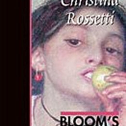 Christina Rosetti Blooms Major Poets