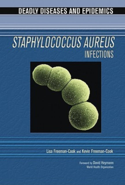 Staphylococcus Aureus Infections Deadly Diseases