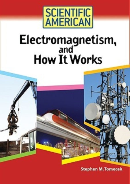 Electromagnetism and How it Works