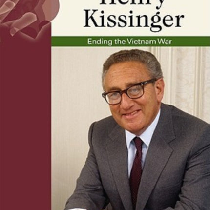 Henry Kissinger Modern Peacemakers Ending the