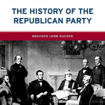The History of the Republican Party