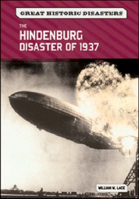 The Hindenburg Disaster of 1937 Great Historic