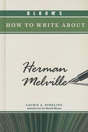 Blooms How to Write About Herman Melville