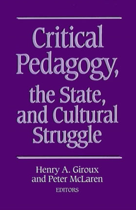 Critical Pedagogy the State and Cultural Struggle