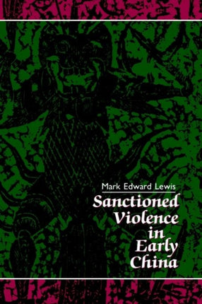 Sanctioned Violence in Early China Suny Series in