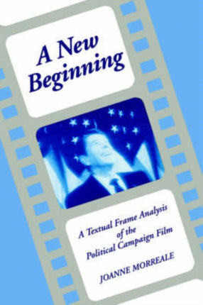 A New Beginning A Textual Frame Analysis of the