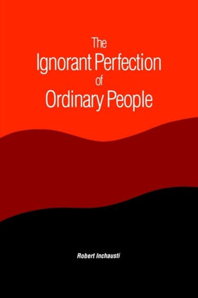 The Ignorant Perfection of Ordinary People Suny
