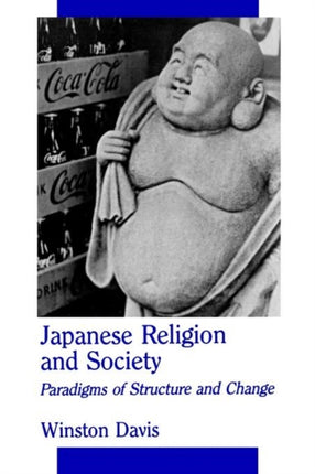Japanese Religion and Society Paradigms of