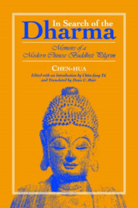 IN SEARCH OF THE DHARMA MEMOIRS OF A MODERN