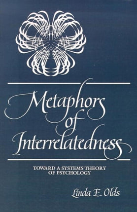 Metaphors of Interrelatedness Toward a Systems