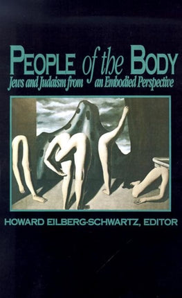 People of the Body Jews and Judaism from an