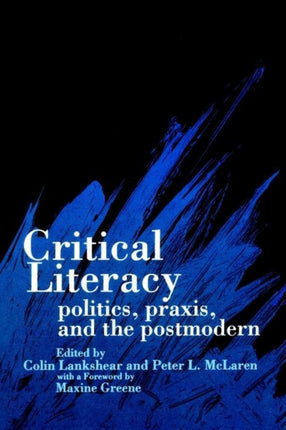 Critical Literacy Politics Praxis and the