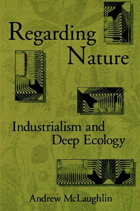Regarding Nature Industrialism and Deep Ecology