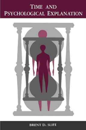 Time and Psychological Explanation S U N Y Series