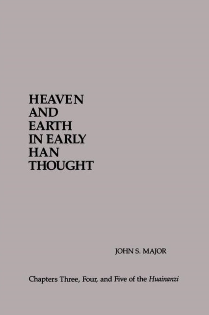 Heaven and Earth in Early Han Thought Chapters