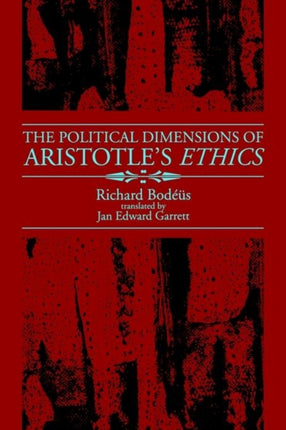 The Political Dimensions of Aristotles Ethics S U
