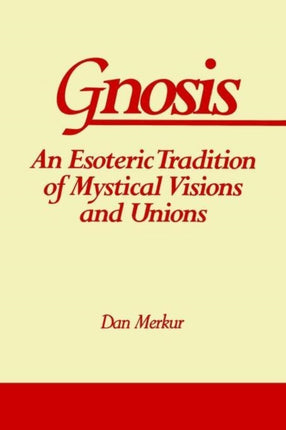 Gnosis An Esoteric Tradition of Mystical Visions