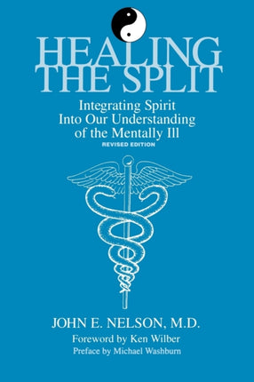 Healing the Split Integrating Spirit Into Our