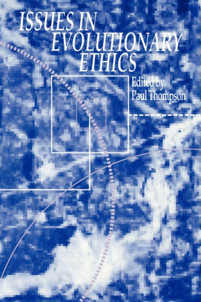 Issues in Evolutionary Ethics SUNY Series in Phil