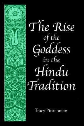 The Rise of the Goddess in the Hindu Tradition