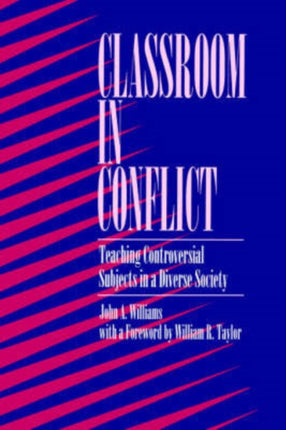 Classroom in Conflict Teaching Controversial