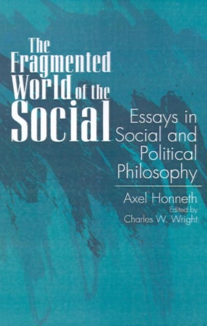 The Fragmented World of the Social Essays in