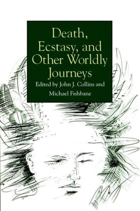 Death Ecstasy and Other Worldly Journeys SUNY