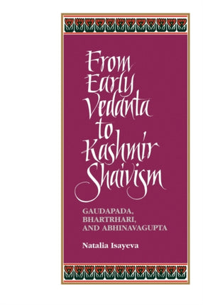 From Early Vedanta to Kashmir Shaivism Gaudapada