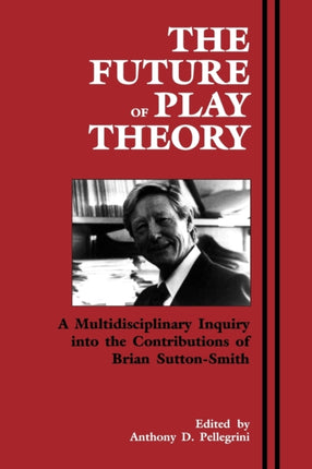 The Future of Play Theory A Multidisciplinary