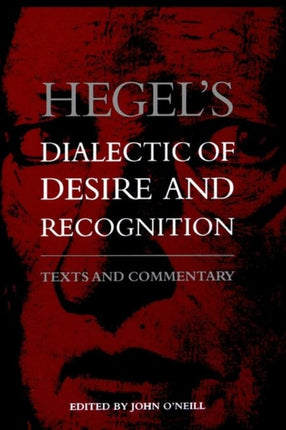 Hegels Dialectic of Desire and Recognition Texts