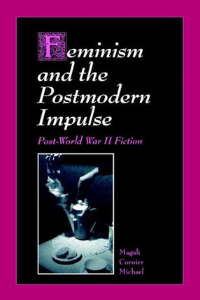 Feminism and the Postmodern Impulse PostWorld War