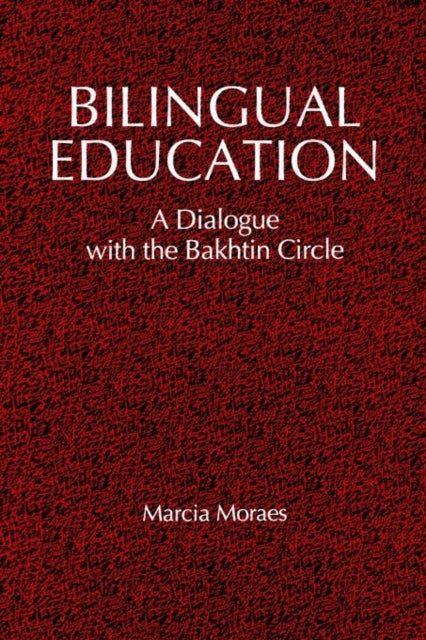 Bilingual Education A Dialogue With the Bakhtin