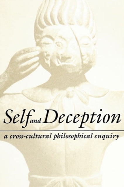 Self and Deception A CrossCultural Philosophical Enquiry